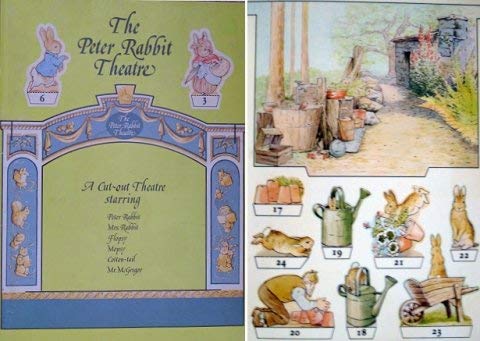 The Peter Rabbit Theatre: A Cut-Out Theatre Starring Peter Rabbit, Mrs Rabbit, Flopsy, Mopsy, Cot...
