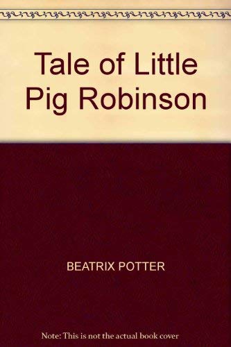 Beispielbild fr Tale of Little Pig Robinson zum Verkauf von Reuseabook