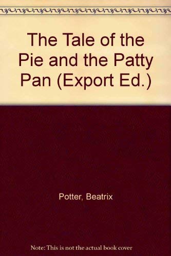 Stock image for The Tale of the Pie and the Patty-Pan for sale by Wally's Books