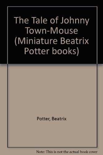 9780723235187: The Tale of Johnny Town-Mouse (Miniature Beatrix Potter Books)