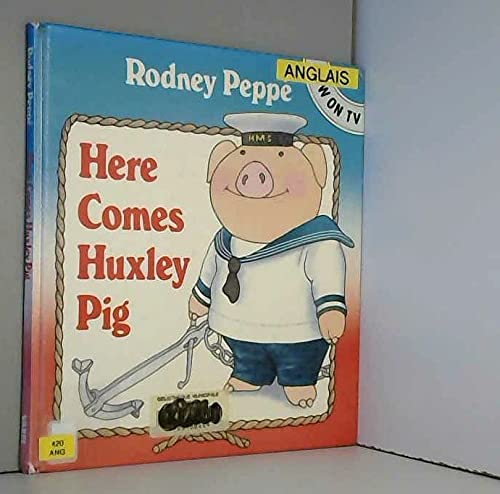 Here comes Huxley Pig (9780723235279) by Rodney PeppÃ©