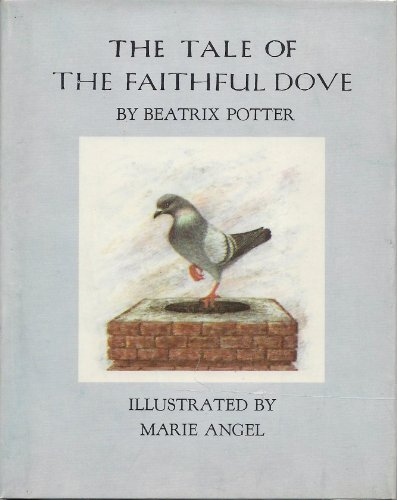 Beispielbild fr The Tale of the Faithful Dove zum Verkauf von WorldofBooks