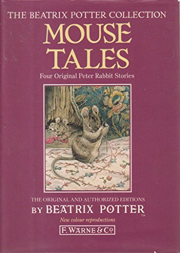 Stock image for Beatrix Potter's Mouse Tales: Mrs Tittlemouse, Two Bad Mice, Johnny Town-Mouse, the Tailor of Gloucester (The Beatrix Potter Collection) for sale by WorldofBooks