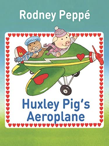 9780723236238: Huxley Pig's Aeroplane