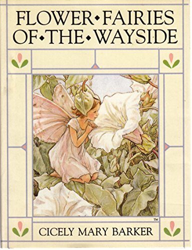 Flower Fairies of the Wayside: Poems and Pictures (The original flower fairy books) - Barker, Cicely Mary