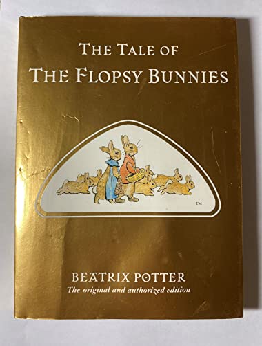 Stock image for The Tale of the Flopsy Bunnies for sale by Wonder Book