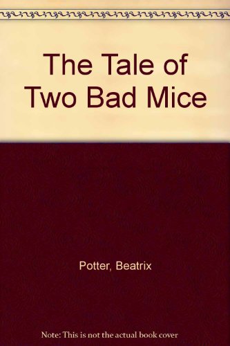 Imagen de archivo de The Tale of Two Bad Mice a la venta por Decluttr