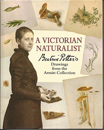 9780723239901: A Victorian Naturalist: Beatrix Potter's Drawings from the Armitt Collection