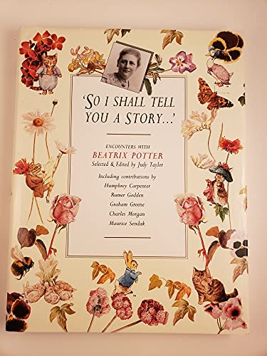 Stock image for So I Shall Tell You a Story.: Encounters with Beatrix Potter for sale by WorldofBooks