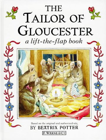 Beispielbild fr The Tailor of Gloucester: A Lift-the-Flap Book (Beatrix Potter Read & Play) zum Verkauf von WorldofBooks