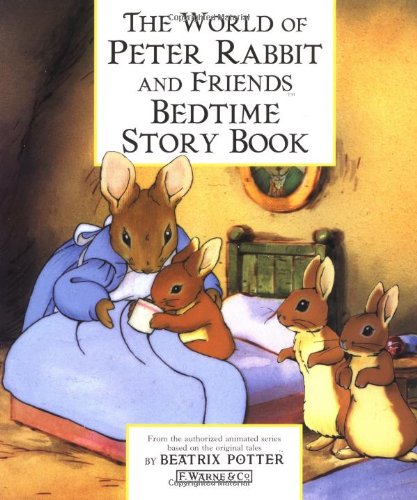 Beispielbild fr The World of Peter Rabbit and Friends : Bedtime Story Book zum Verkauf von Better World Books