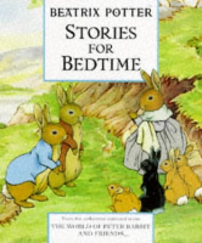 Stock image for Beatrix Potter Stories For Bedtime: The Tale of the Flopsy Bunnies And Mrs Tittlemouse; the Tale of Mrs Tiggy-Winkle And Mr Jeremy Fisher; the Tale . Tale of Two Bad Mice And Johnny Town-Mouse for sale by WorldofBooks