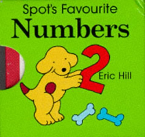 Spot's Favourite Numbers (Spot's Blocks Series) (9780723243632) by Eric Hill