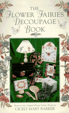 9780723243663: The Flower Fairies Decoupage Book (Flower S.)