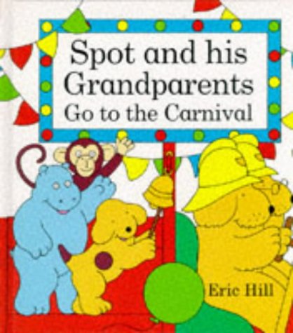 9780723244226: Spot And His Grandparents Go to the Carnival