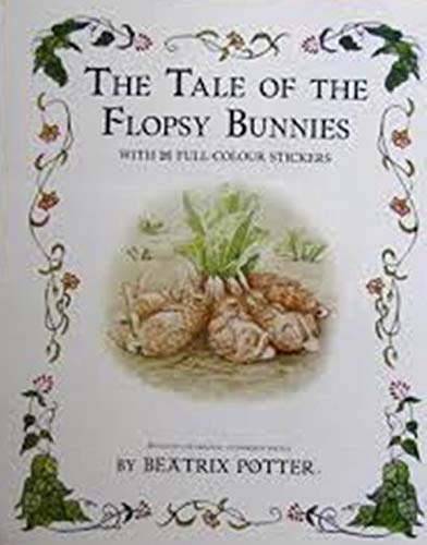 Imagen de archivo de The Tale of the Flopsy Bunnies: A Sticker Story Book (Special Sale) a la venta por WorldofBooks