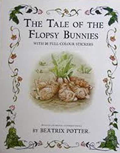 Stock image for The Tale of the Flopsy Bunnies: A Sticker Story Book (Special Sale) for sale by WorldofBooks