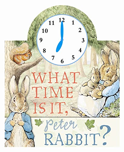 Stock image for What Time Is It, Peter Rabbit? for sale by Better World Books: West