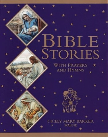 Bible Stories with Prayers and Hymns (Flower Fairies) (9780723244912) by Cicely Mary Barker
