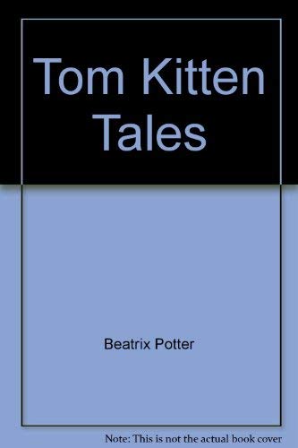 Beispielbild fr Tom Kitten Tales zum Verkauf von Reuseabook