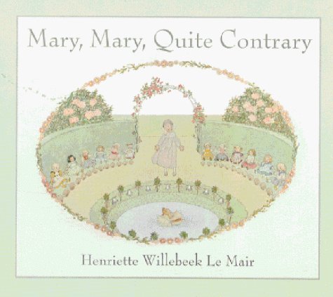 Mary Mary Quite Contrary (9780723245537) by Henriette Willebeek Le Mair