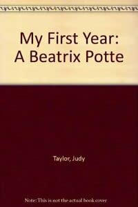Beispielbild fr My First Year: A Beatrix Potter Baby Book zum Verkauf von AwesomeBooks