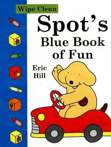 Spot's Blue Book of Fun (9780723246473) by Eric Hill