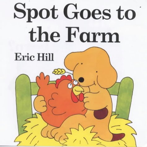 9780723246893: Spot Goes to the Farm (Spot Baby Books)