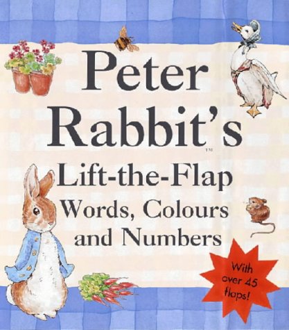 9780723247432: Peter Rabbits Lift-the-Flap Book of Words, Colours & Numbers