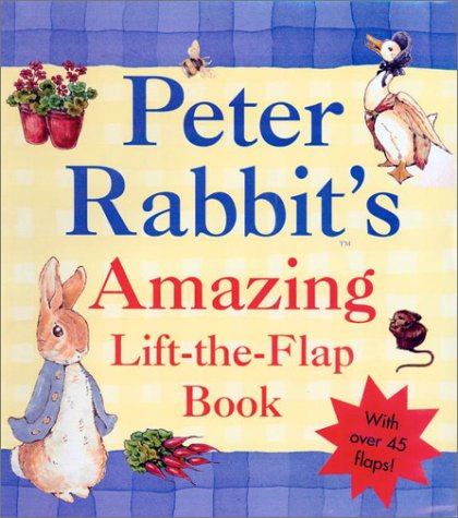 Beispielbild fr Peter Rabbit's Amazing Lift-the-Flap Book zum Verkauf von Better World Books