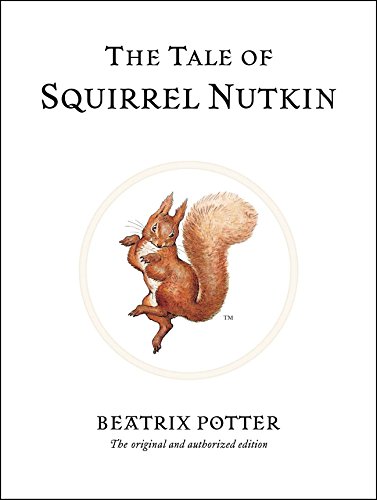Beispielbild fr Tale of Squirrel Nutkin: The Original And Authorized Edition: 2 zum Verkauf von Hamelyn