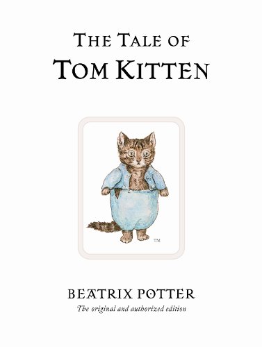 9780723247777: The Tale of Tom Kitten: The original and authorized edition: 8 (Beatrix Potter Originals)
