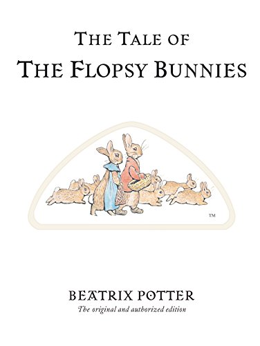 9780723247791: The Tale of The Flopsy Bunnies (Beatrix Potter Originals)