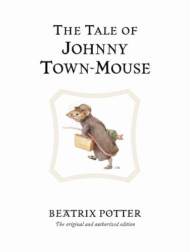 Imagen de archivo de The Tale of Johnny Town-Mouse a la venta por Blackwell's