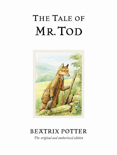 the tale of mr tod first edition the tale of mr tod first edition