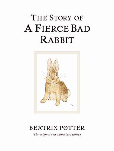 9780723247890: The Story Of A Fierce Bad Rabbit (Beatrix Potter Originals)