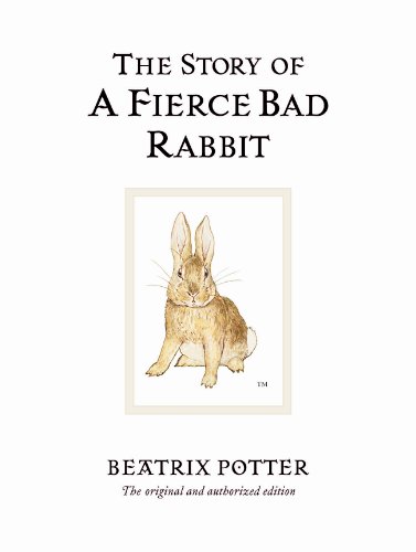 9780723247890: The Story of a Fierce Bad Rabbit (World of Beatrix Potter: Peter Rabbit)