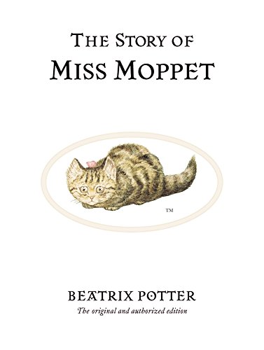 Beispielbild fr The Story of Miss Moppet zum Verkauf von Blackwell's
