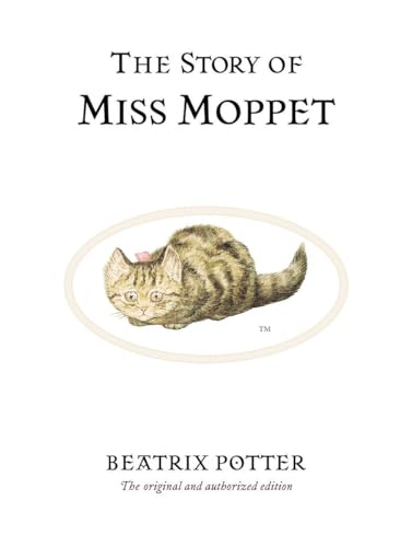 Stock image for The Story of Miss Moppet for sale by Abacus Bookshop