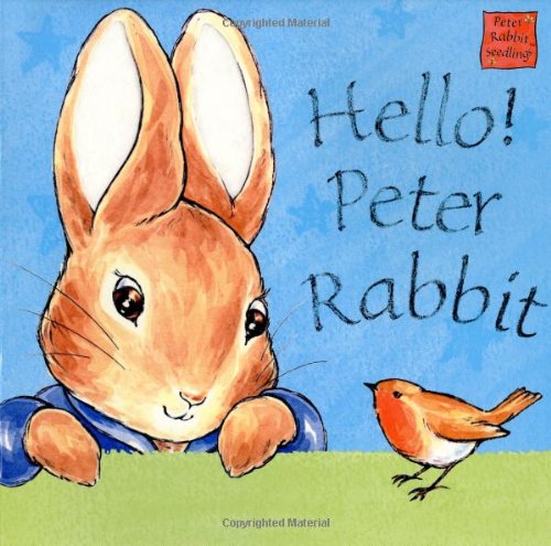Stock image for Hello Peter Rabbit (Peter Rabbit Seedlings) for sale by Ergodebooks