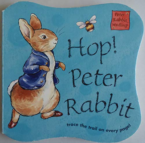 Stock image for Hop! Peter Rabbit: Trace the Trail on Every Page! (Peter Rabbit Seedlings) for sale by SecondSale
