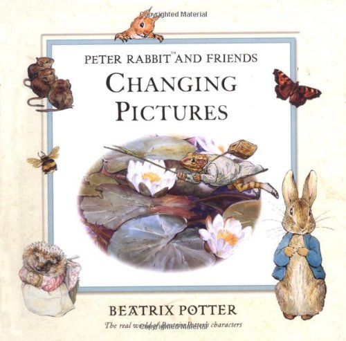 Beispielbild fr Peter Rabbit and Friends Changing Pictures (Beatrix Potter Novelties) zum Verkauf von Wonder Book