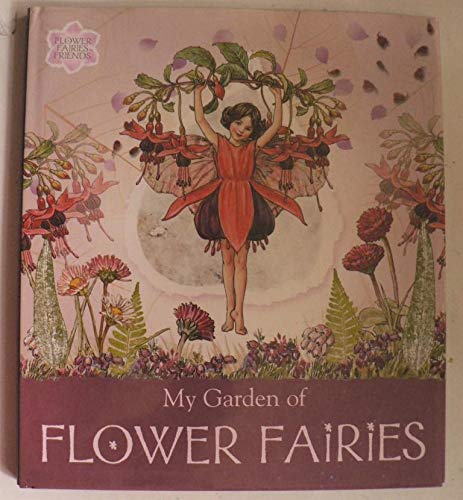 Beispielbild fr Flower Fairies Friends: My Garden Of Flower Fairies zum Verkauf von WorldofBooks