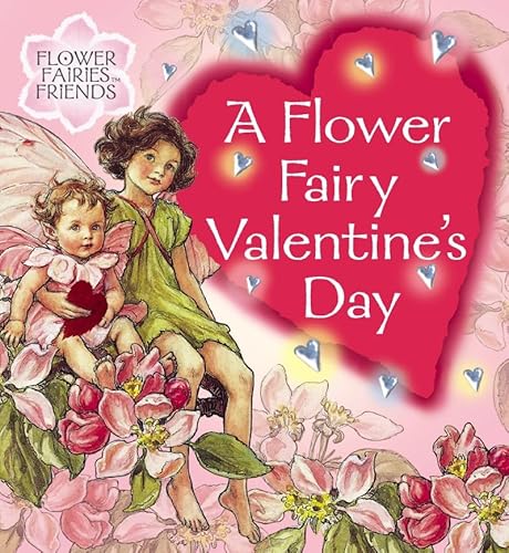 9780723249351: Flower Fairies Friends - A Flower Fairy Valentine's Day