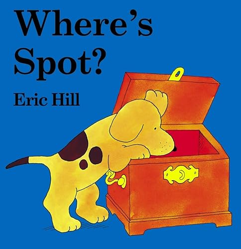 Where's Spot? (9780723249672) by Eric Hill