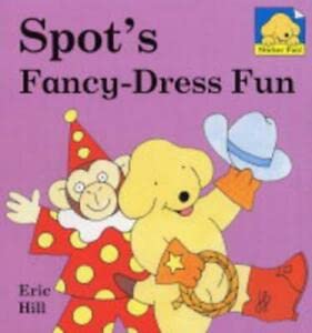 Spot's Fancy-Dress Fun (Spot Sticker Board Books) (9780723251330) by Eric Hill