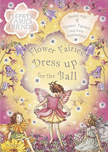 9780723253761: Flower Fairies Friends: Flower Fairies Dress Up for the Ball