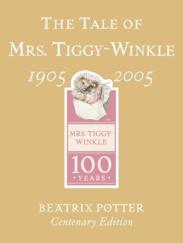 9780723253877: The Tale of Mrs. Tiggy-Winkle Centenary Edition
