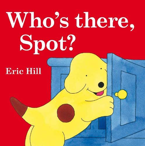 Stock image for Who's There, Spot? for sale by WorldofBooks