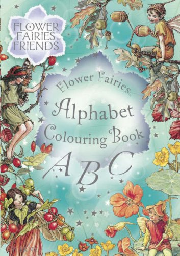 9780723256885: Flower Fairies Friends: Flower Fairies Alphabet Colouring Book